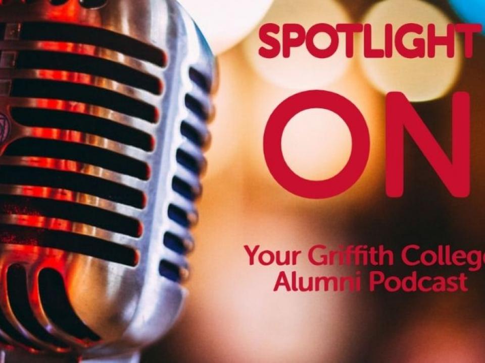 Griffith alumni office launches series two of ‘Spotlight On’ podcast